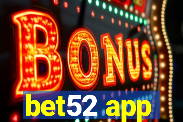 bet52 app